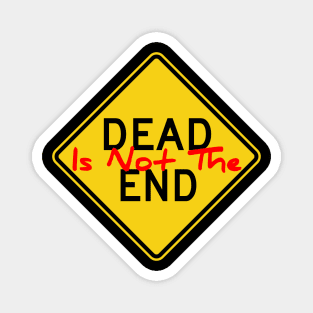 Dead Is Not The End Magnet