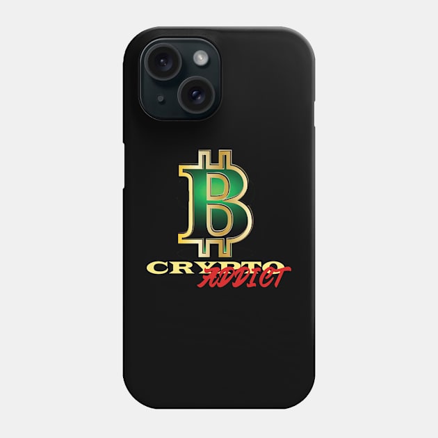 Bitcoin Crypto Addict Phone Case by RelianceDesign