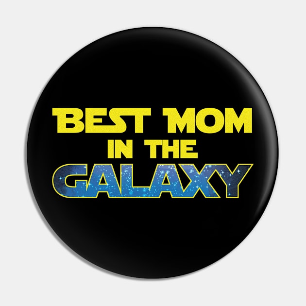 Best Mom In The Galaxy - Gift Mom Mother Pin by giftideas