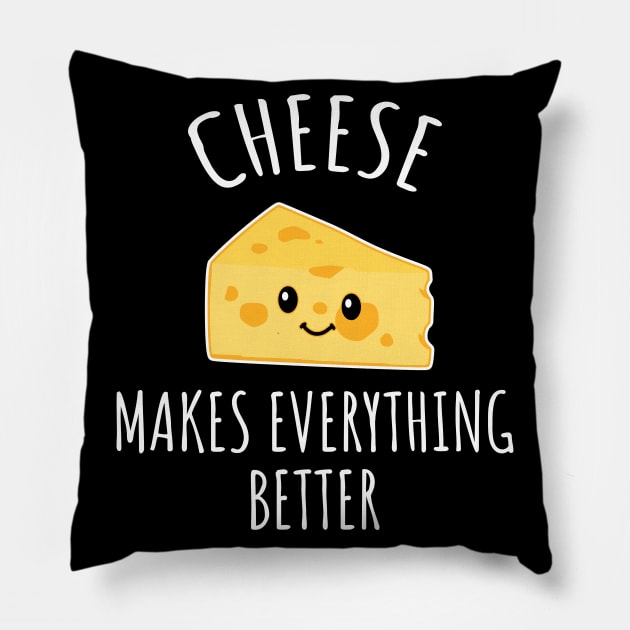 Cheese makes everything better Pillow by LunaMay