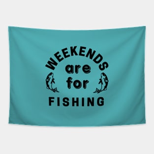 Weekends are for fishing Tapestry