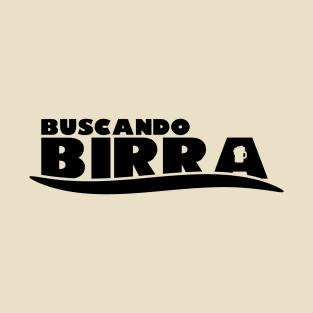 Buscando Birra T-Shirt