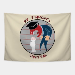 No thoughts control Tapestry