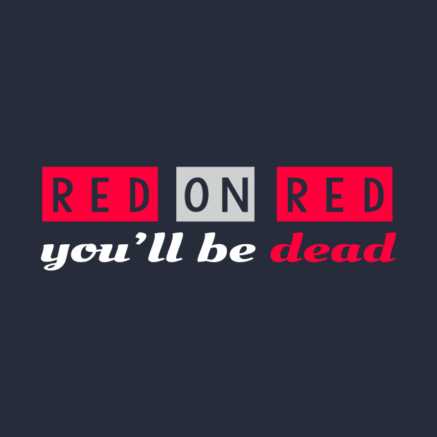 Red on Red you'll be dead by FayTec