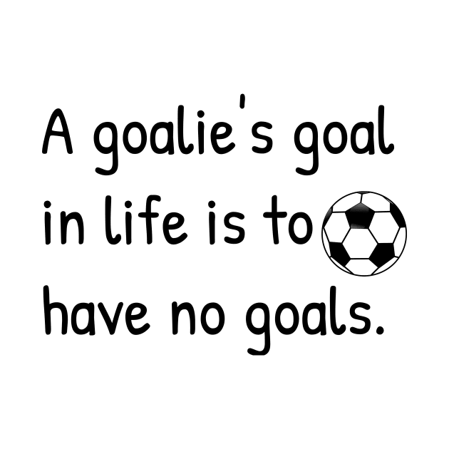 Soccer Goalie Goals Gift Funny Punny Sticker Mug Shirt by gillys