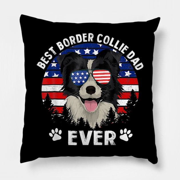 Best Border Collie Dad Ever US Flag 4th Of July Pillow by Tianna Bahringer