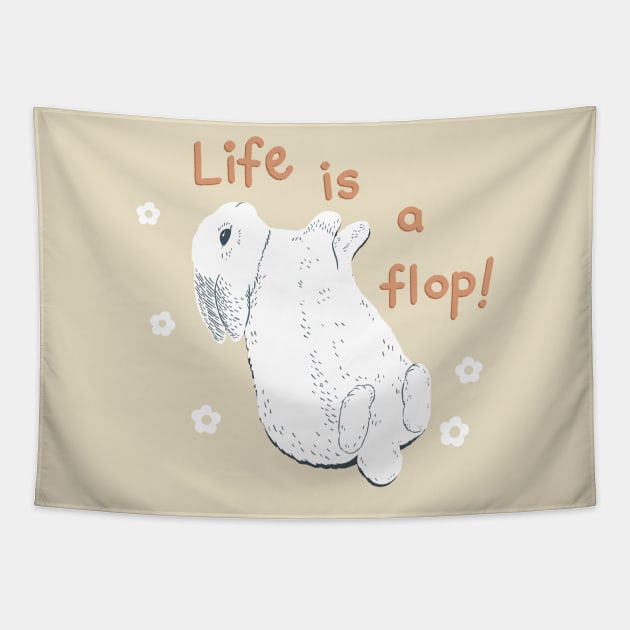 Rabbit Life Is A Flop Tapestry by awesomesaucebysandy