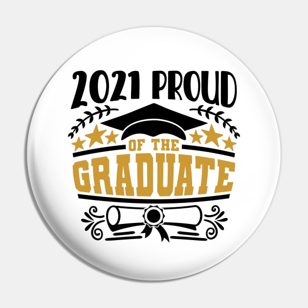 2021 Proud Of The Graduate Graduation Gift Pin by PurefireDesigns