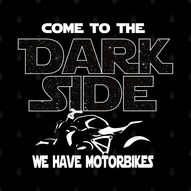 Motorbikes T-shirt - Come To The Dark Side by FatMosquito