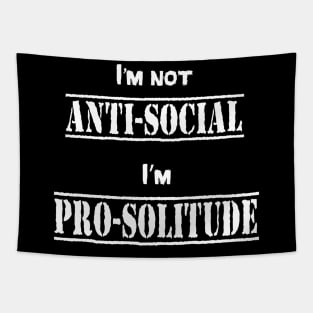 I'm not anti-social, I'm pro-solitude Tapestry