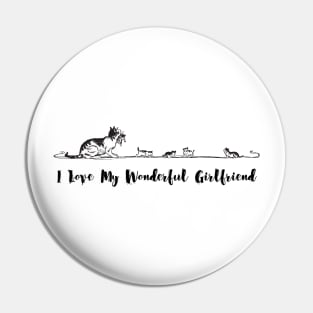 I Love My Wonderful Girlfriend cute cats - Girlfriend day Pin