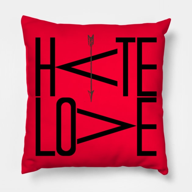 Hate Less Love More Pillow by SANTI