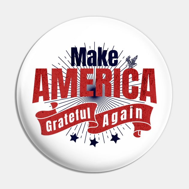 Make America Grateful Again Pin by MEWRCH
