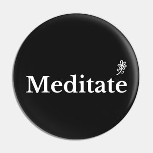 Meditate - Yoga Design Pin