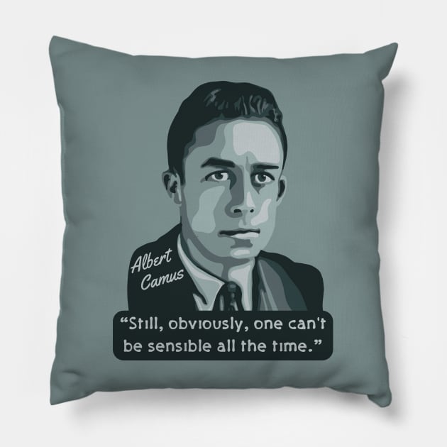 Albert Camus Portrait and Quote Pillow by Slightly Unhinged