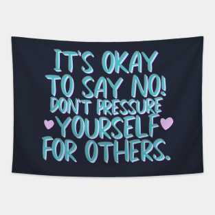 It's okay to say No Tapestry