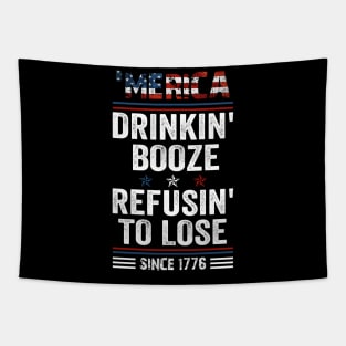 _Merica Drinkin_ Booze Refusin_ To Lose 4th Of July Tapestry