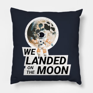 We Landed on the Moon Pillow