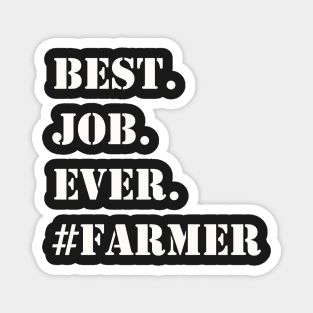 WHITE BEST JOB EVER #FARMER Magnet