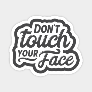 Don't Touch Your Face Coronavirus COVID 19 Social Distancing Magnet