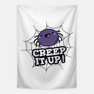 Creep It Up Cute Positive Spider Pun Tapestry