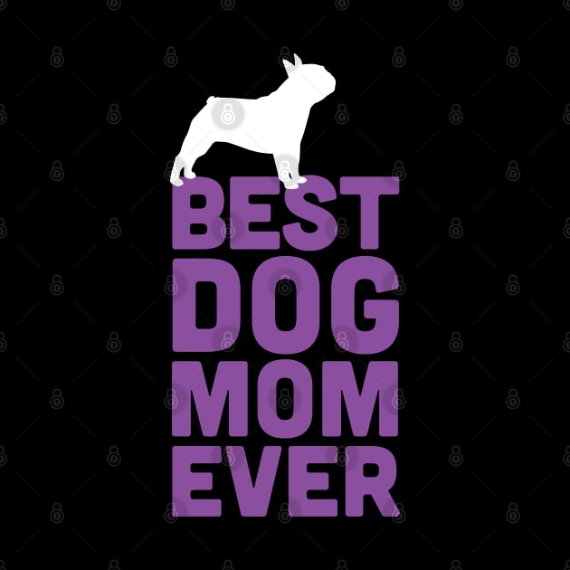 Best French Bulldog Mom Ever - Purple Dog Lover Gift by Elsie Bee Designs