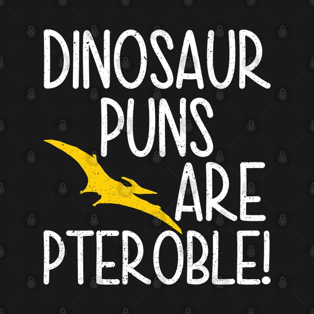 Dinosaur Puns Are Pteroble by mBs