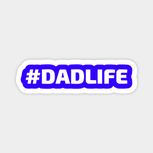 #DADLIFE (Hashtag Dad Life) Magnet