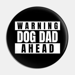 Dog Dad Warning Dog Dad Ahead Fathers Day 2021 Pin