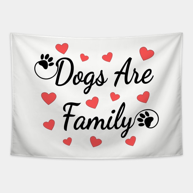 Dogs Are Family Black Paws And Red Hearts With Typography Tapestry by Braznyc