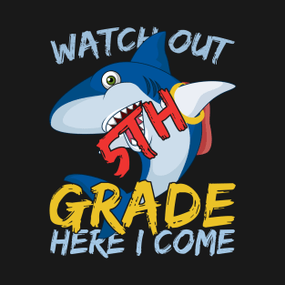 Funny Shark Watch Out 5th grade Here I Come T-Shirt