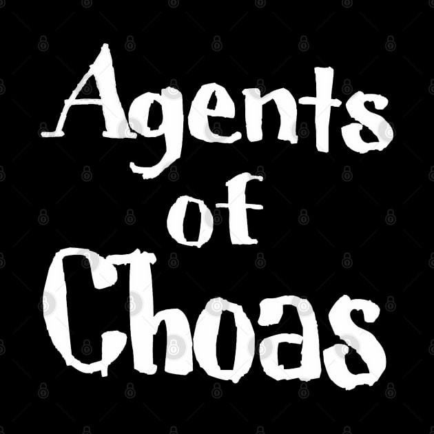 Agents of Chaos - White - Front by SubversiveWare