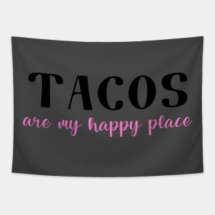 Tacos Are My Happy Place Tapestry