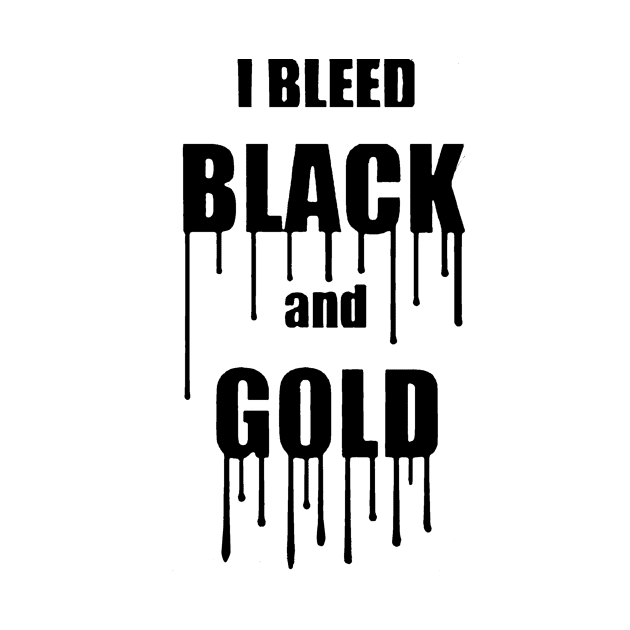 I Bleed Black and Gold by boltongayratbek