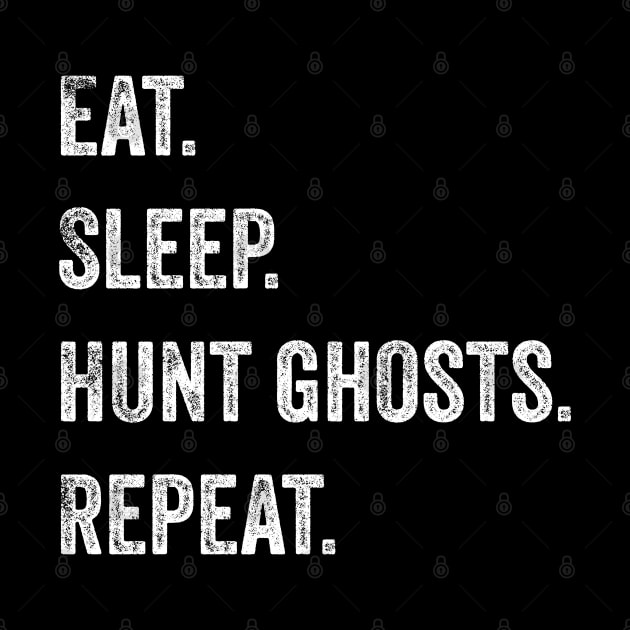 eat sleep hunt ghosts repeat by Design stars 5