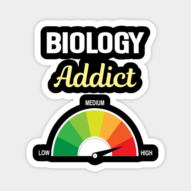 Addict Biology Biologist Magnet by Hanh Tay