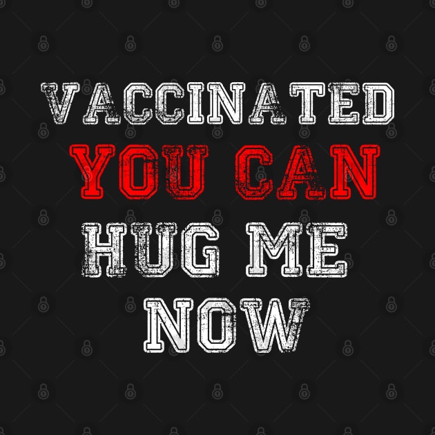 Vaccinated You Can Hug Me Now by irenelopezz