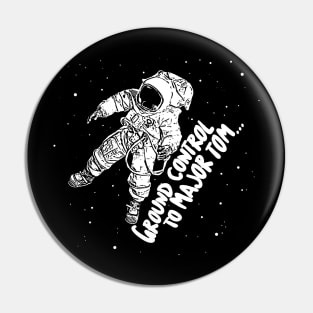 Major Tom Astronaut Space Typographic Design Pin