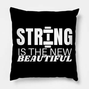 strong is the new beautiful Pillow