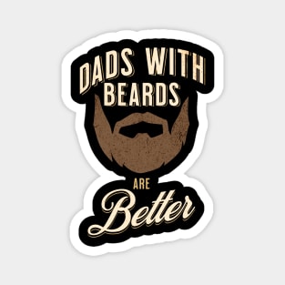 Dads with Beards are Better Shirt Magnet