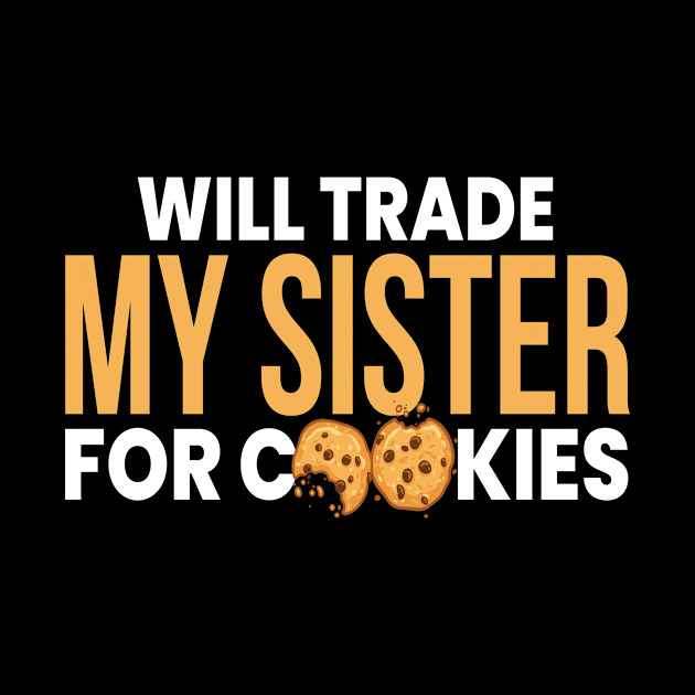 Sister For Cookies Sister Girl by MooonTees