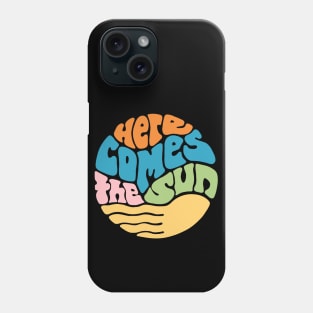 Here Comes the Sun Groovy Word Art Phone Case