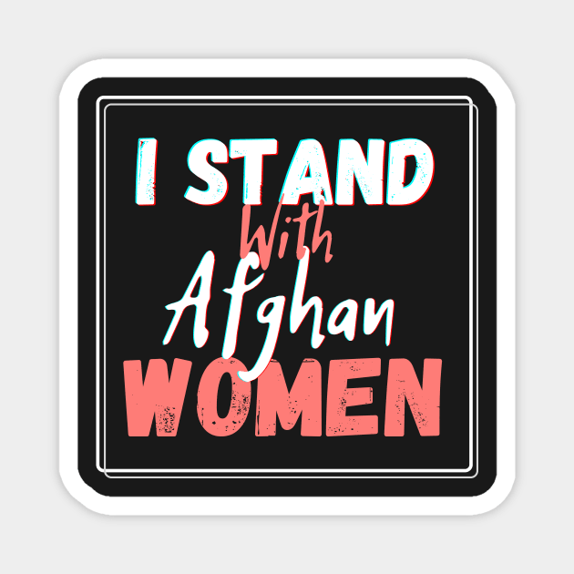 I stand with Afghan women Magnet by amithachapa