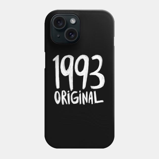 1993 Original, born in 1993, Birth Year 1993 Phone Case by badlydrawnbabe