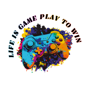 Life is like game play to win, colorful gaming controller T-Shirt