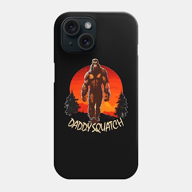 Daddy Squatch Bigfoot Dad Sasquatch  Family Matching Phone Case by AlmaDesigns