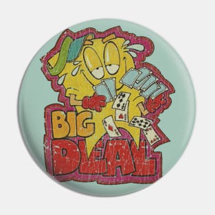 Big Deal 1979 Pin