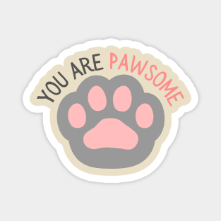 You Are Pawsome Magnet