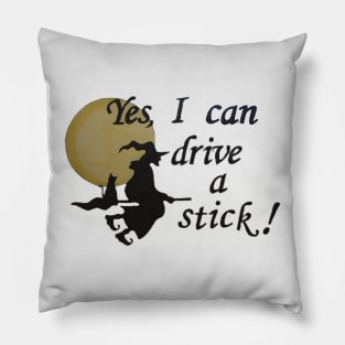 Yes, I can drive a stick! (Style 4) Pillow