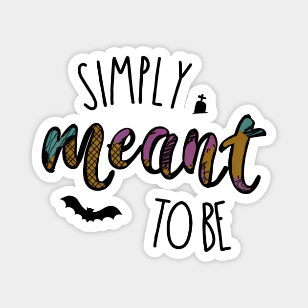 Simply Meant to Be Magnet by Elle & Charming